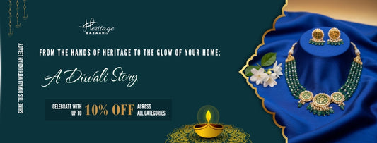 From the Hands of Heritage to the Glow of Your Home: A Diwali Story